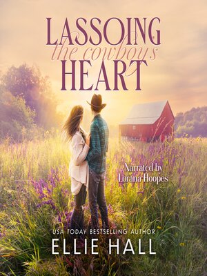 cover image of Lassoing the Cowboy's Heart